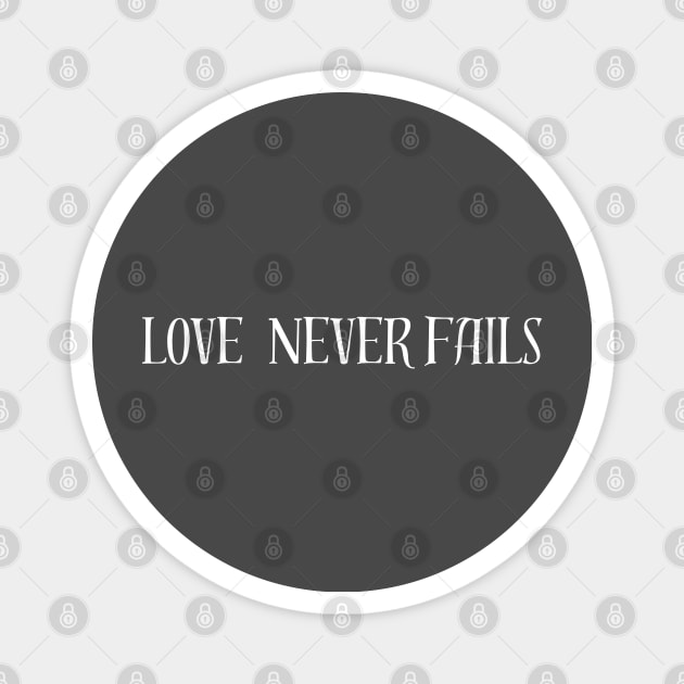 Lover never fails - love never fails sweatshirt Magnet by vaporgraphic